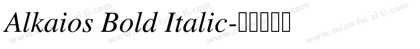 Alkaios Bold Italic字体转换